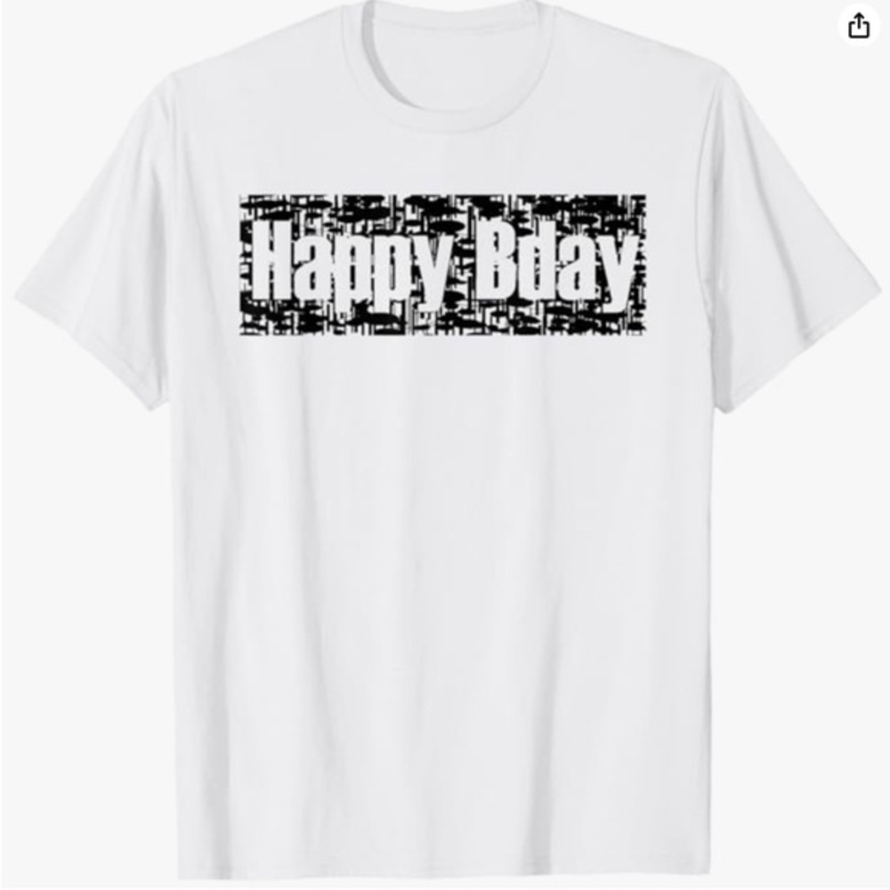 Happy Bday Graphic Shirt Various Sizes